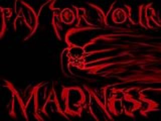 Pay for your Madness
